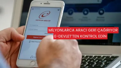 Araçlarını Çağırma Kararı Aldı:  e-Devlet'ten Kontrol Edin!
