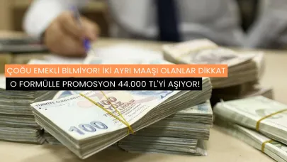 Çoğu Emekli Bilmiyor! İki Ayrı Maaşı Olanlar Dikkat: O Formülle Promosyon 44.000 TL'yi Aşıyor!