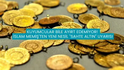Kuyumcular Bile Ayırt Edemiyor! İslam Memiş'ten Yeni Nesil "Sahte Altın" Uyarısı