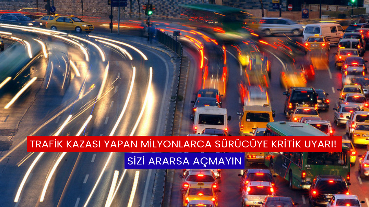 Trafik Kazası Yapan Milyonlarca Sürücüye Kritik Uyarı!