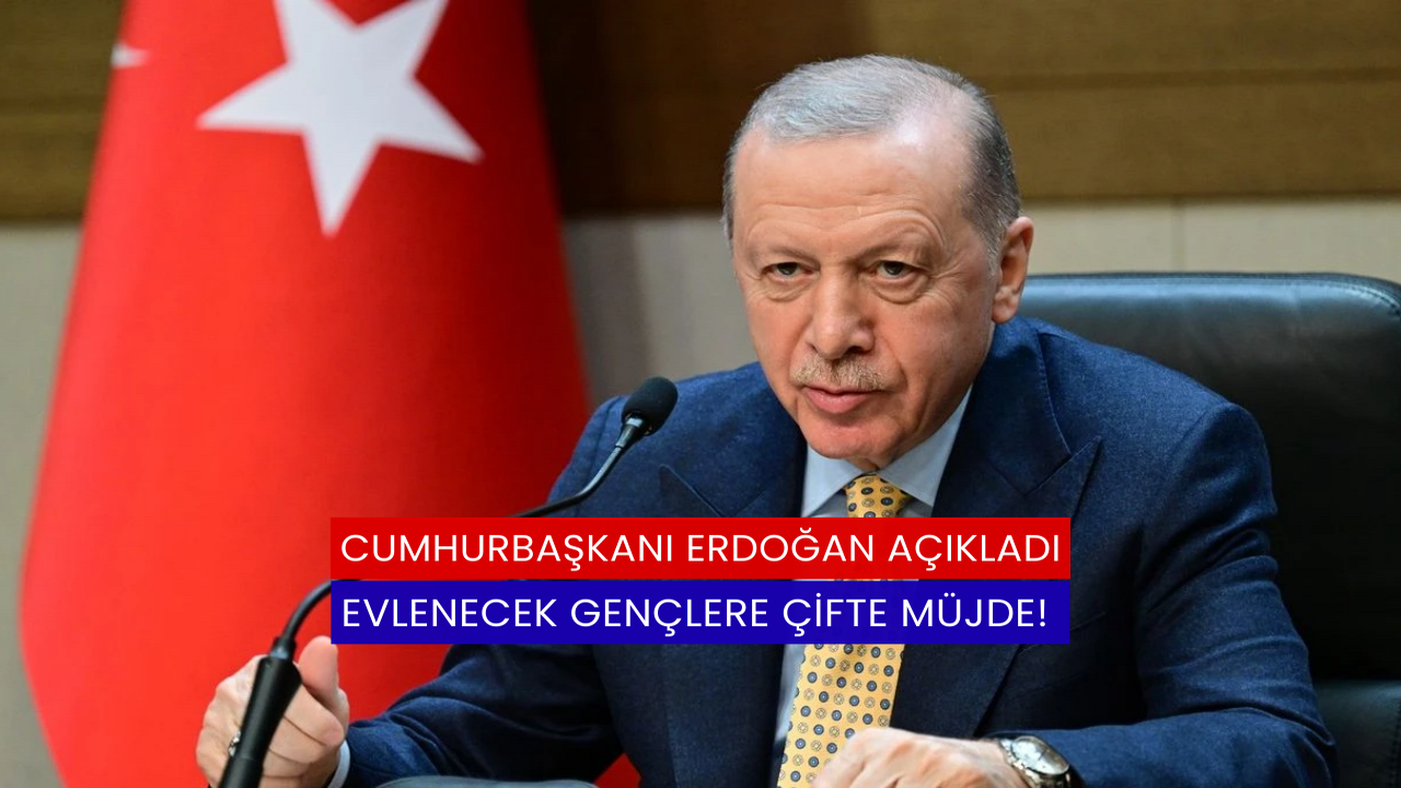 Cumhurbaşkanı Erdoğan Açıkladı: Evlenecek Gençlere Çifte Müjde!
