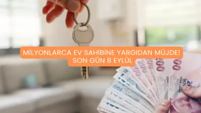 Milyonlarca Ev Sahibine Yargıdan Müjde! Son Gün 8 Eylül