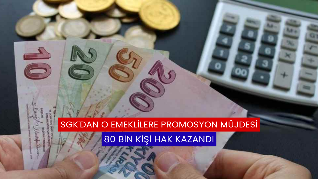 SGK'dan O Emeklilere Promosyon Müjdesi