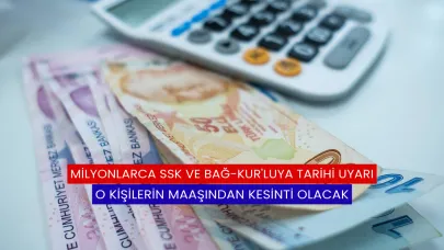 Milyonlarca SSK ve Bağ-Kur'luya Tarihi Uyarı: O Kişilerin Maaşından Kesinti Olacak