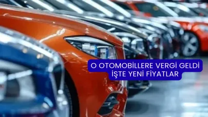 O Otomobillere Vergi Geldi: İşte Yeni Fiyatlar