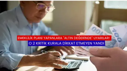 Emeklilik planı yapan milyonlarca kişiye "Altın Değerinde" uyarılar! O 2 kritik kurala dikkat etmeyen yandı