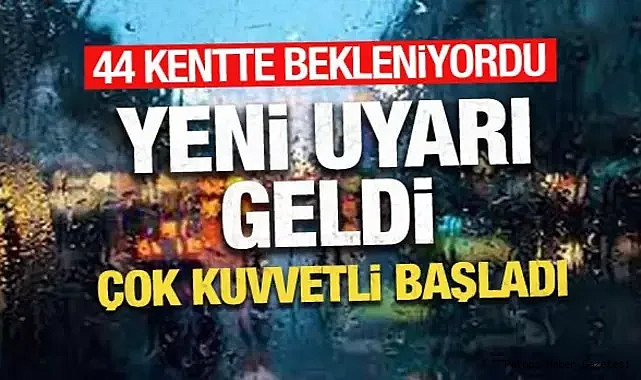44 il için kuvvetli sağanak yağış uyarısı