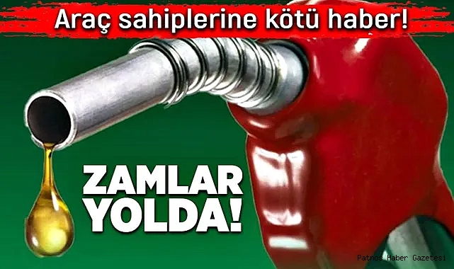Akaryakıtta kötü haber Zamlar yolda!