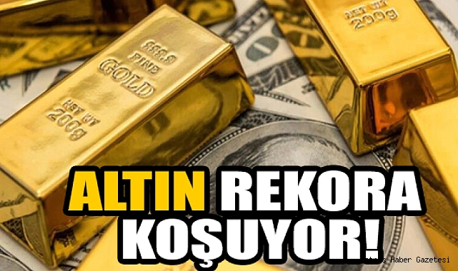 Altın Rekor Üstüne Rekora Koşuyor!