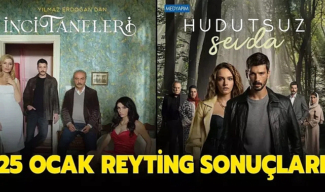 25 Ocak reyting sonuçları açıklandı mı? Hudutsuz Sevda, Sakla Beni, Aldatmak, İnci Taneleri reyting listesi belli mi?