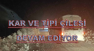 Kar ve tipi , sürücüler zor anlar yaşatıyor