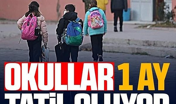 Okullar 1 ay tatil oluyor!