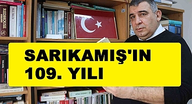 Sarıkamış Harekatının 109. yıl dönümü