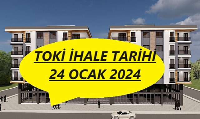 TOKİ'nin yapacağı 111 konut ve 1 işyerinin ihale tarihi belli oldu