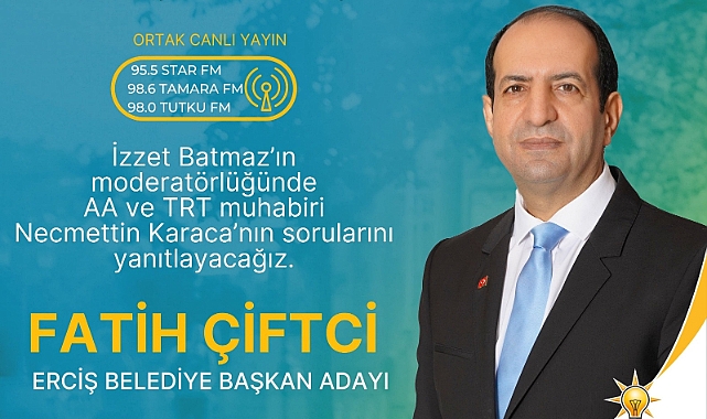 AK Parti Erciş Belediye Başkan Adayı Fatih Çiftçi Radyo Yayınında
