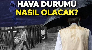 Bugün hava nasıl olacak?