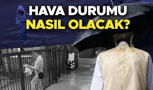Bugün hava nasıl olacak?
