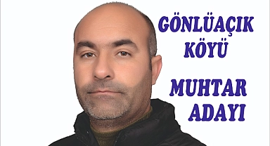 Kerem Yaşar, Gönlü Açık Köyü Muhtar Adayı Olarak Seçimlere Katılacak