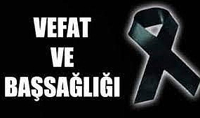 Tangun Ailesinin Acı Günü; Fadula Tangun Vefat Etmiştir.