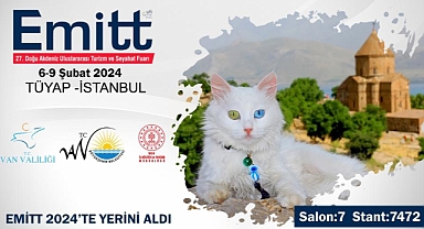Van 27’ncisi düzenlenecek EMITT'de yerini alacak