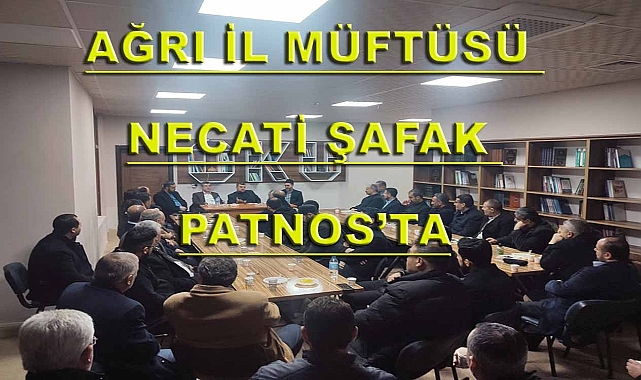 Ağrı İl Müftüsü Necati Şafak Patnos'ta