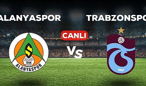Alanyaspor Trabzonspor maçı CANLI izle! 4 Mart Alanyaspor Trabzonspor maçı canlı yayın nereden ve nasıl izlenir?