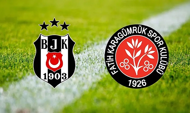 Beşiktaş Fatih Karagümrük CANLI İZLE