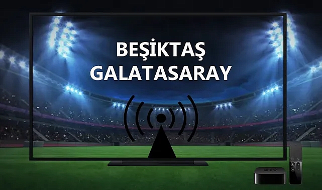 Beşiktaş - Galatasaray maçı canlı izle! CANLI MAÇ SKORU!