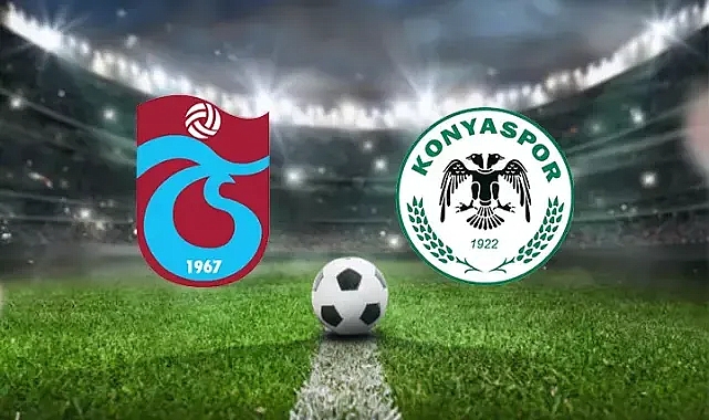 CANLI İZLE Konyaspor-Trabzonspor maçı ne zaman, saat kaçta, hangi kanalda?