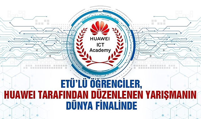 ETÜ'lü öğrenciler dünya finalinde