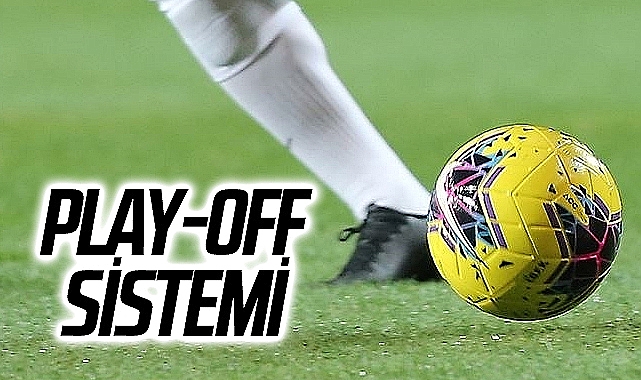 Heyecan Zirveye Çıkıyor: Play-Off Maçları Nedir, Nasıl İşler?