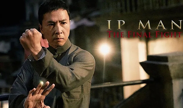 Ip Man: Son Dövüş filmi; Ip Man:Son Dövüş nerede çekildi? Konusu ve oyuncuları