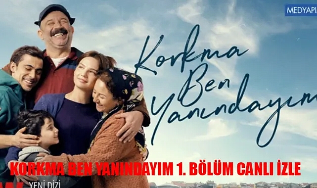 Korkma Ben Yanındayım dizisi nerede, hangi il ve ilçelerde çekiliyor? Korkma Ben Yanındayım İstanbul'da mı çekiliyor? İşte çekim yerleri