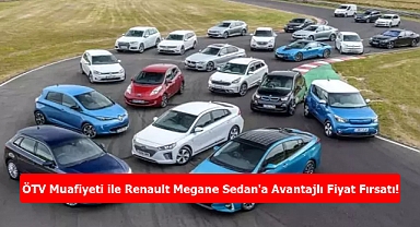Müjdeler Olsun: Sıfır Kilometre Araç Alımında ÖTV Muafiyeti ile Renault Megane Sedan'a Avantajlı Fiyat Fırsatı!