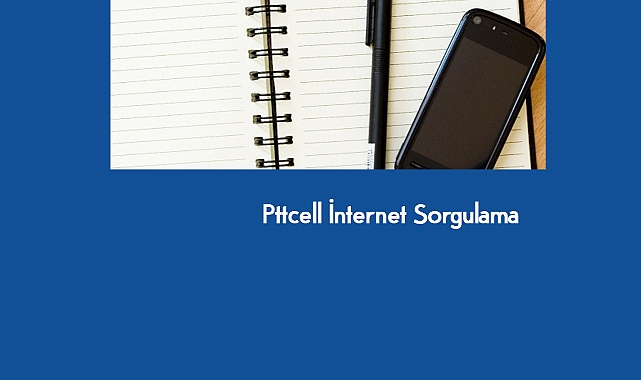 Pttcell İnternet Sorgulama – Kalan Kullanım Hakkı Öğrenme