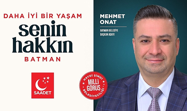Saadet Partisi Batman Belediye Başkan Adayı Mehmet Onat kimdir?