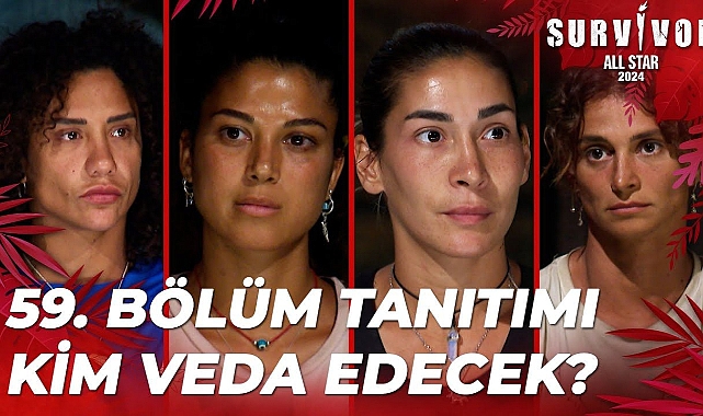 Survivor All Star'da Heyecan Dorukta! 14 Mart Eleme Gecesi Kim Veda Edecek?
