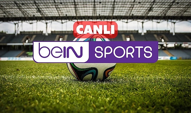 Bein Sports CANLI izle! (HD) Bein Sports kesintisiz donmadan canlı yayın izleme linki!