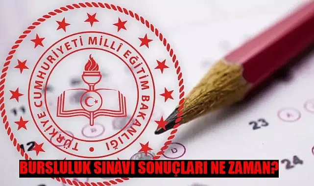 BURSLULUK SINAVI 2024 SONUÇLARI: İOKBS Sonuçları Ne Zaman? Lise, Ortaokul Bursluluk Sınavı Sonuçları Ne Zaman Açıklanacak?