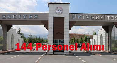 Erciyes Üniversitesi 144 Personel Alımı Başvuru Kontenjan ve Şartları Açıklandı