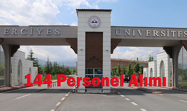 Erciyes Üniversitesi 144 Personel Alımı Başvuru Kontenjan ve Şartları Açıklandı