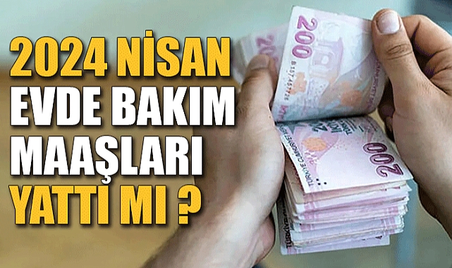 Evde Bakım Ücretlerini Bekleyenler Bu Haber Sizleri İlgilendiriyor