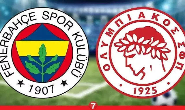 Fenerbahçe - Olympiakos maçı ne zaman, saat kaçta ve hangi kanalda?