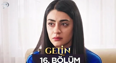 Gelin dizisi 16. bölüm izle Kanal 7 Gelin dizisi izle son bölüm izle