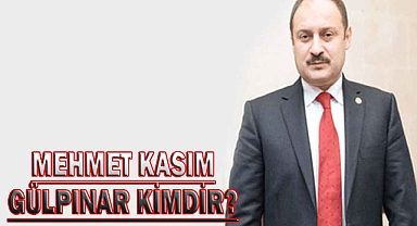Mehmet kasım Gülpınar Kimdir? Berelidir? kaç Yaşındadır? Mehmet Kasım Gülpınar hangi partiden seçildi? Nerenin Belediye Başkanı Seçildi?