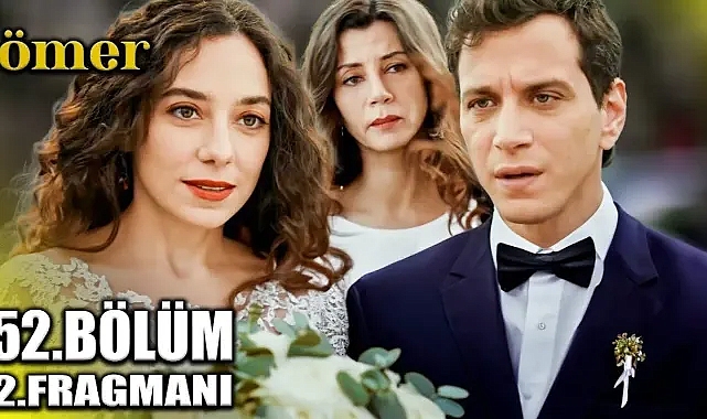 Ömer 52. bölüm fragmanı yayınlandı!