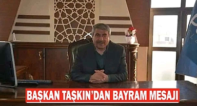 Patnos Belediye Başkanı Abdulhalik Taşkın'dan Bayram Mesajı
