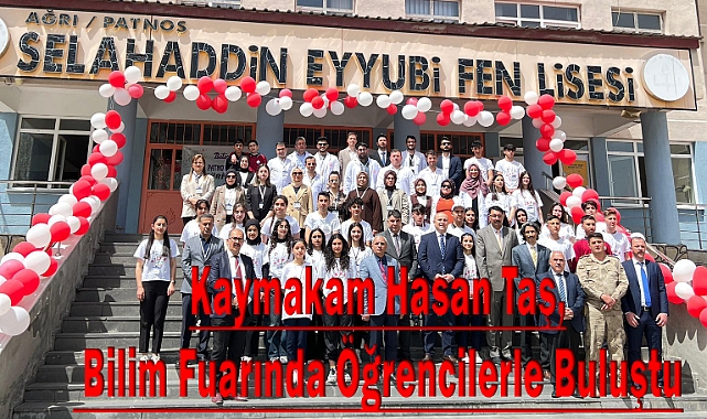 Patnos İlçe Kaymakamı Hasan Taş, Bilim Fuarında Öğrencilerle Buluştu