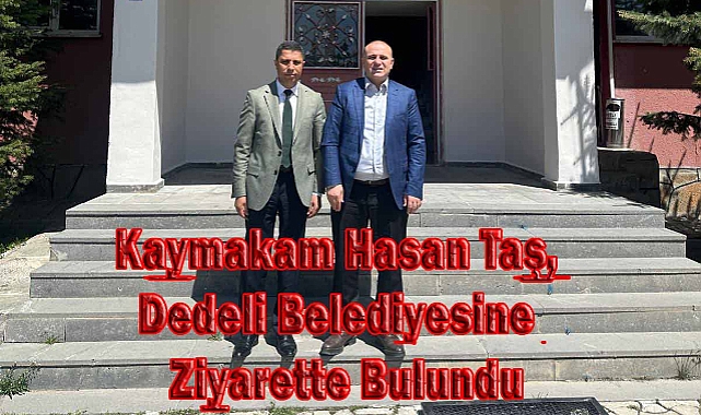 Patnos Kaymakamı Hasan Taş, Dedeli Belediyesine  Ziyarette Bulundu