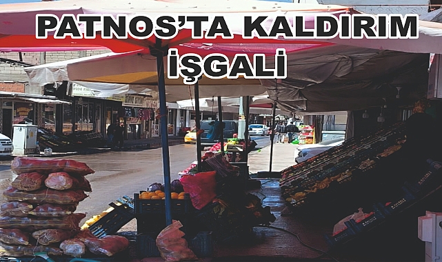 Patnos'ta Kaldırım İşgali Sorunu: Yeni Belediye Yönetiminden Çözüm Bekleniyor